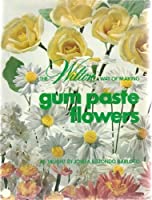The Wilton Way of Making Gum Paste Flowers 0912696052 Book Cover